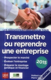 Transmettre Ou Reprendre Une Entreprise 2015