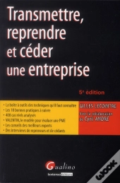 Transmettre, Reprendre Et Céder Une Entreprise (5e Édition)
