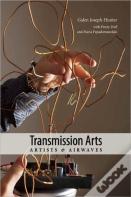 Transmission Arts: Artists And Airwaves