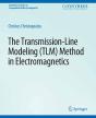 Transmission-Line Modeling (Tlm) Method In Electromagnetics - Preview