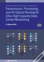 Capa do artigo Transmission, Processing, And All-Optical Routing For Ultra-High Capacity Data Center Networking (Second Edition)