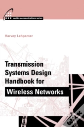 Transmission Systems Design Handbook For Wireless Applications