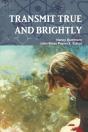 Transmit True And Brightly - Preview