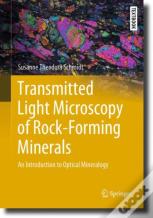 Transmitted Light Microscopy Of Rock-Forming Minerals