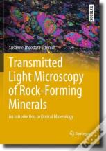 Transmitted Light Microscopy Of Rock-Forming Minerals