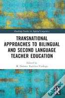 Transnational Approaches To Bilingual And Second Language Teacher Education