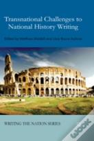 Transnational Challenges To National History Writing