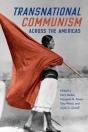 Transnational Communism Across The Americas - Preview