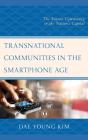 Transnational Communities In The Smartphone Age - Preview