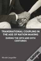Transnational Coupling In The Age Of Nation Making During The 19th And 20th Centuries