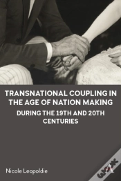 Capa do artigo Transnational Coupling In The Age Of Nation Making During The 19th And 20th Centuries