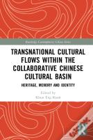 Transnational Cultural Flows Within The Collaborative Chinese Cultural Basin
