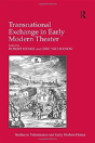 Transnational Exchange In Early Modern Theater - Preview