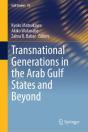 Transnational Generations In The Arab Gulf States And Beyond - Preview
