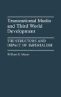 Transnational Media And Third World Development - Preview