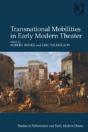 Transnational Mobilities In Early Modern Theater - Preview