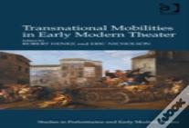 Transnational Mobilities In Early Modern Theater