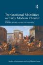 Transnational Mobilities In Early Modern Theater - Preview