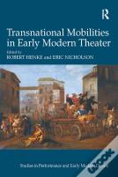 Transnational Mobilities In Early Modern Theater