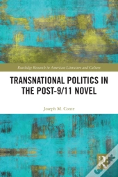 Transnational Politics In The Post-9/11 Novel