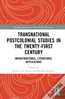 Transnational Postcolonial Studies In The Twenty-First Century