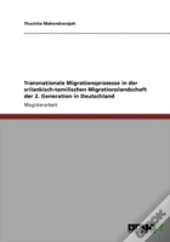 Transnationale Migrationsprozesse In Der Srilankisch-Tamilischen Migrationslandschaft Der 2. Generation In Deutschland