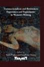 Transnationalism And Resistance: Experience And Experiment In Women'S Writing - Preview