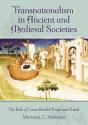 Transnationalism In Ancient And Medieval Societies - Preview