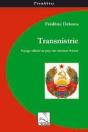 Transnistrie ; Voyage Officiel Au Pays Des Derniers Soviets - Preview