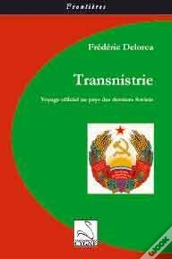 Capa do artigo Transnistrie ; Voyage Officiel Au Pays Des Derniers Soviets