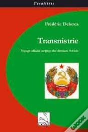 Capa do artigo Transnistrie ; Voyage Officiel Au Pays Des Derniers Soviets