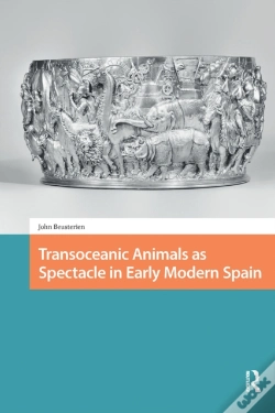 Capa do artigo Transoceanic Animals As Spectacle In Early Modern Spain