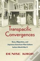 Transpacific Convergences