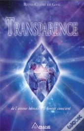 Transparence ; Amour Humain, Amour Conscient
