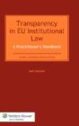 Transparency In Eu Institutional Law: A Practitionerâ€™S Handbook - Preview