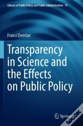 Transparency In Science And The Effects On Public Policy