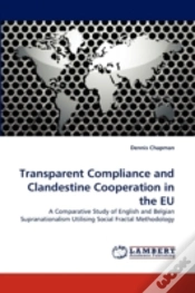 Capa do artigo Transparent Compliance And Clandestine Cooperation In The Eu