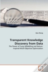 Transparent Knowledge Discovery From Data