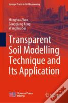 Transparent Soil Modelling Technique And Its Application
