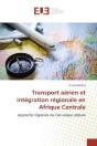 Transport Aerien Et Integration Regionale En Afrique Centrale - Preview