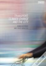 Transport, Climate Change And The City