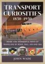 Transport Curiosities, 1850 1950 - Preview