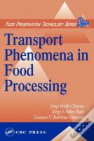 Transport Phenomena In Food Processing