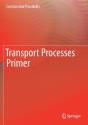 Transport Processes Primer - Preview