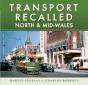 Transport Recalled: North And Mid-Wales - Preview