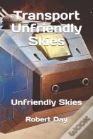 Transport Unfriendly Skies