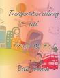 Transportation Coloring Book For Kids 4-8 - Preview
