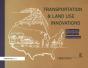 Transportation & Land Use Innovations - Preview