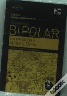 Transtorno Bipolar na Infância e Adolescência - Aspectos Clínicos e Comorbidades