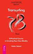 Transurfing In 78 Days - A Practical Course In Creating Your Own Reality